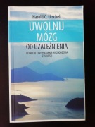 Uwolnij mózg od uzależnienia - Harold C. Urschel