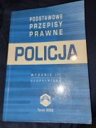 Policja Podstawowe przepisy prawa. Wydanie 3