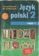Język polski 2. Część 1. Zeszyt ćwiczeń do gimnazjum