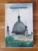 Krzysztof Kołtun - "Zielnik Chełmski" - UNIKAT