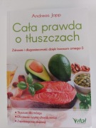 Cała prawda o tłuszczach - Andreas Jopp