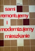 Jerzy Pietrzyk Sami remontujemy i modernizujemy mieszkanie
