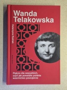 WANDA TELAKOWSKA. PIĘKNO DLA WSZYSTKICH, CZYLI JAK...-KATARZYNA RZEHAK !