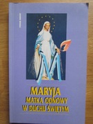Maryja Matką odnowy w Duchu Świętym