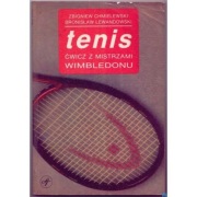 Tenis Ćwicz z mistrzami Wimbledonu - Chmielewski Z. Lewandowski B.