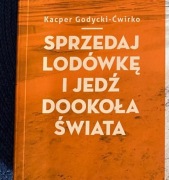 Sprzedaj lodówkę i jedź dookoła świata Kacper Godycki-Ćwirko