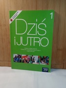 Dziś i jutro. Cz.1. Podręcznik z ćwiczeniami.