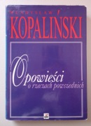 Kopaliński OPOWIEŚCI O RZECZACH POWSZEDNICH 