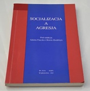 Socjalizacja a agresja  pod redakcją Adama Frączka i Horsta Zumkleya