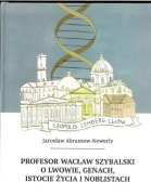 Profesor Wacław Szybalski o Lwowie, genach, istocie życia i noblistach