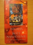 Wigilia i Boże Narodzenie zwyczaje i przepisy kulinarne