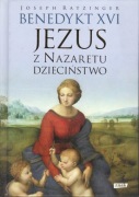 Jezus z Nazaretu DZIECIŃSTWO * Joseph Ratzinger