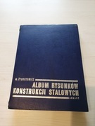 M. Żyburtowicz - Album rysunków konstrukcji stalowych Wyd. III