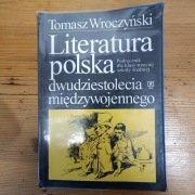Literatura Polska XX lecia międzywojennego T. Wroczyński