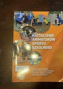 Kształcenie animatorów Sportu Szkolnego