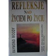 Refleksje nad życiem po życiu - Moody Raymond