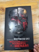Przemysław Piotrowski- Mężczyzna, który rozmawiał z hienami