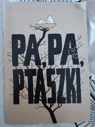 Pa pa ptaszki Dem i Spell z wrysem