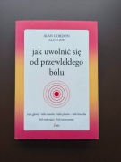 Jak uwolnić się od przewlekłego bólu [Alan Gordon, Alon Ziv]