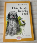 Janusz Garlicki Kleks , Tusiek Balbinka i inni