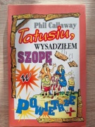 Tatusiu, wysadziłem szopę w powietrze - Phil Callaway