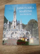 SANKTUARIA MARYJNE NA ŚWIECIE 