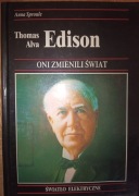 Thomas Alva Edison. Oni zmienili Świat 