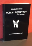 Oczami mężczyzny (nie) idealnego. Rafał Wicijowski