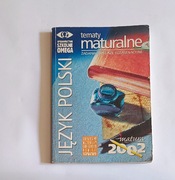 TEMATY MATURALNE J. polski zadania i arkusze 