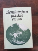 Ziemiaństwo polskie 1795-1945 Janina Leskiewiczowa NOWA