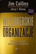 Wizjonerskie organizacje Jim Collins, Jerry I. Porras