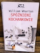 William Wharton  Spóźnieni kochankowie
