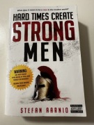 Stefan Aarino. Hard times creates strong men