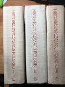Historia Dyplomacji Polskiej_tom I, II, III