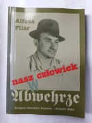 Nasz człowiek w Abwehrze Alfons Filar BDB