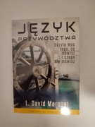 Język przywództwa - L. David Marquet