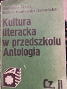 Kultura literacka w przedszkolu. Antologia cz.II