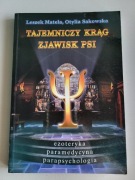 Tajemniczy krąg zjawisk Psi, ezoteryka, paramedycyna, parapsychologia