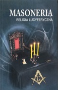 Masoneria. Religia lucyferyczna