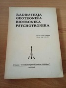 Radiestezja Geotronika Biotronika Psychotronika
