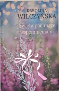 Karolina Wilczyńska Święta pachnące wspomnieniami