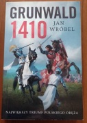 Grunwald 1410. Największy triumf polskiego oreżą