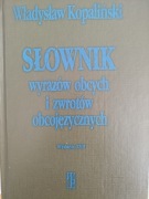 Słownik wyrazów obcych i zwrotów obcojęzycznych - Władysław Kopaliński