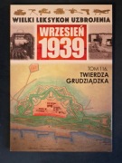 Grabowski Twierdza Grudziądzka WLU Wrzesień 1939 tom 116