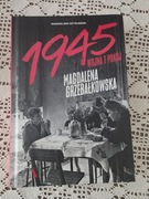 1945 Wojna i pokój Magdalena Grzebałkowska nowa twarda