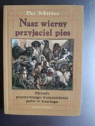 Pat Miller - Nasz wierny przyjaciel pies