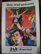 Złoty strzał perkusisty. Nowe Przygody Trzech.. Andy Chandler