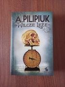 Andrzej Pilipiuk - Wilcze leże