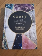 Czary. Jak być współczesną wiedźmą. Herstik Gabriela