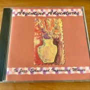 George Haslam - Argentine Adventures in Jazz, Ethnic and Improvised Music